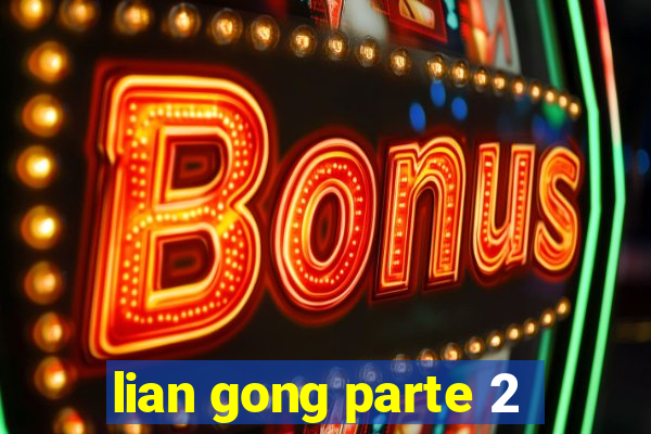 lian gong parte 2
